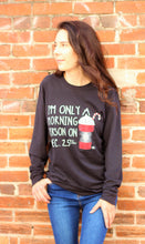 Load image into Gallery viewer, I&#39;m Only A Morning Person On DEC. 25th Long Sleeve Shirt